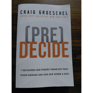 PreDecide Spanish Edition By Craig Groeschel New
